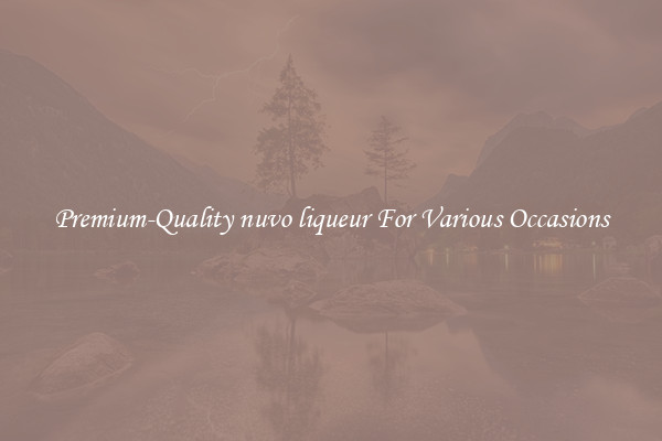 Premium-Quality nuvo liqueur For Various Occasions