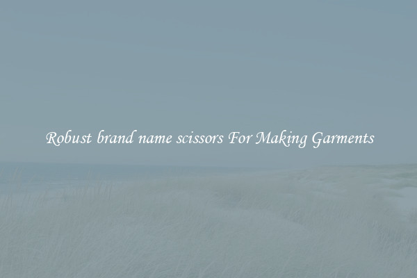 Robust brand name scissors For Making Garments