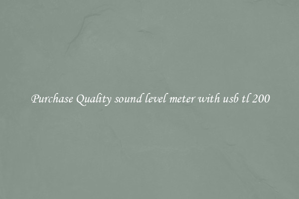 Purchase Quality sound level meter with usb tl 200