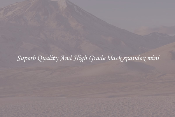 Superb Quality And High Grade black spandex mini