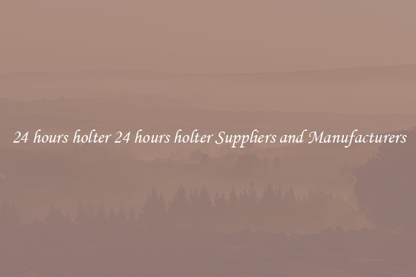 24 hours holter 24 hours holter Suppliers and Manufacturers