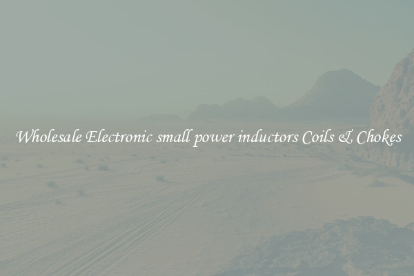 Wholesale Electronic small power inductors Coils & Chokes