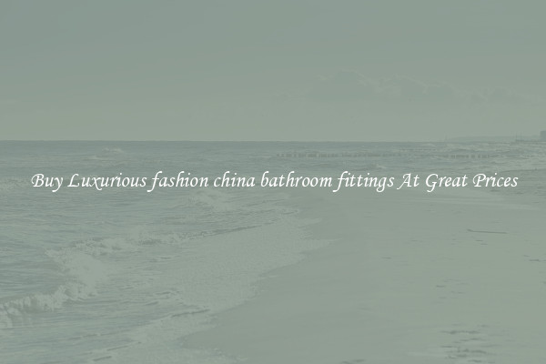 Buy Luxurious fashion china bathroom fittings At Great Prices