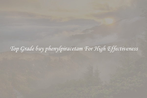 Top Grade buy phenylpiracetam For High Effectiveness