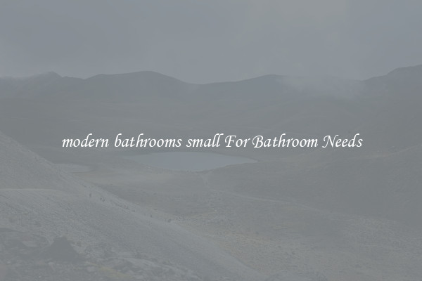 modern bathrooms small For Bathroom Needs