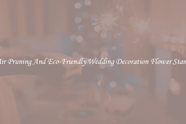 Air Pruning And Eco-Friendly Wedding Decoration Flower Stand